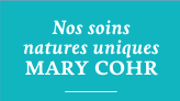 Nos soins nature uniques Mary Cohr